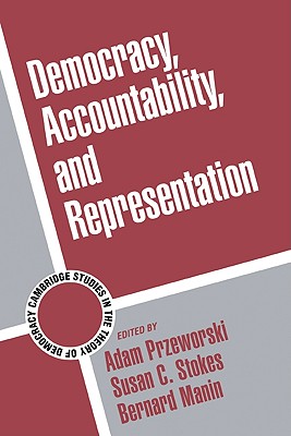 Democracy, Accountability, and Representation (Cambridge Studies in the Theory of Democracy #2)