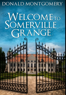 Welcome To Somerville Grange: Premium Large Print Hardcover Edition