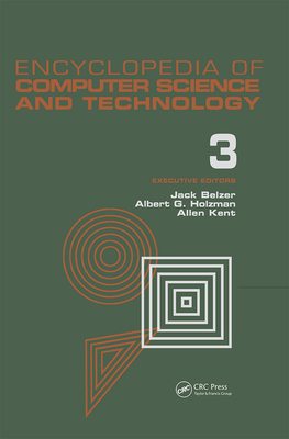 Encyclopedia of Computer Science and Technology, Volume 3: Ballistics Calculations to Box-Jenkins Approach to Time Series Analysis and Forecasting Cover Image