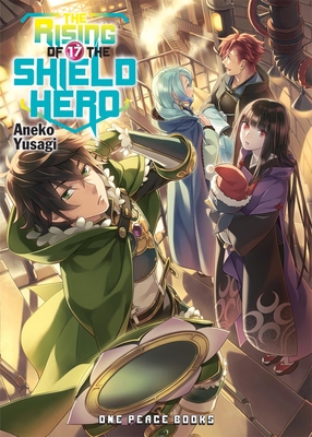 The Rising of the Shield Hero Volume 17 By Aneko Yusagi Cover Image
