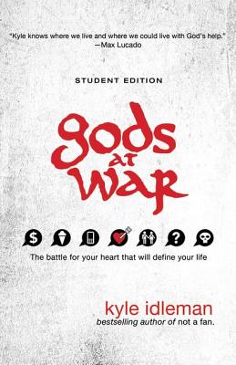Gods at War Student Edition: The Battle for Your Heart That Will Define Your Life Cover Image