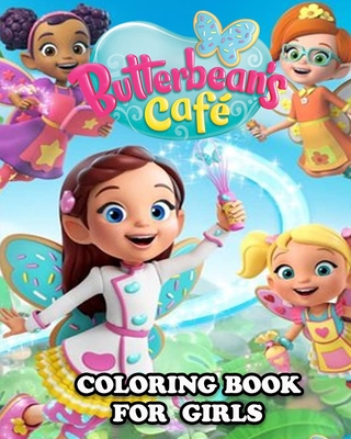 Butterbean's Café Coloring Book for Girls: Great Activity Book to Color All Your Favorite Butterbean's Café Characters By Butterbean's Café Coloring Cover Image