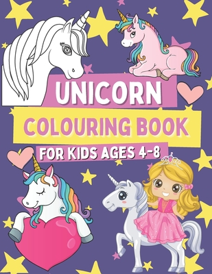 Unicorn Colouring Book for Kids 4-8: Coloring and Activity Pages for Girls Who Love Cute Unicorns, Gift for Children with Images To Color and Mazes wi By Ocar Barrys Cover Image