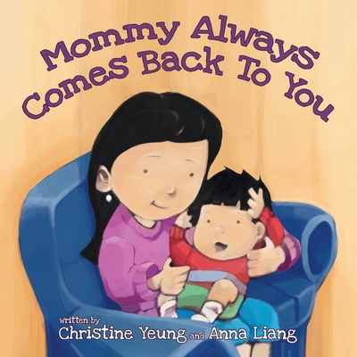 Mommy Always Comes Back to You By Christine Yeung, Anna Liang Cover Image