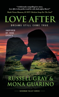 Love After: Dreams Still Come True By Russell Gray, Mona Guarino Cover Image