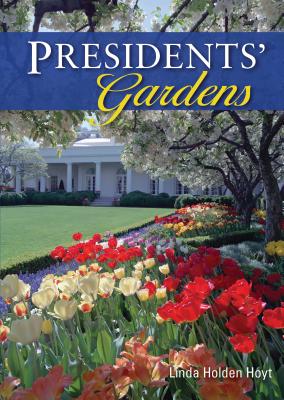 Presidents’ Gardens (Shire Library USA)