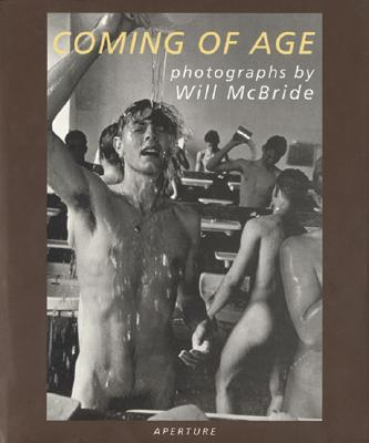 Will McBride: Coming of Age (Aperture Monograph S) By Will McBride (Photographer) Cover Image