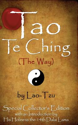 Tao Te Ching (the Way) by Lao-Tzu: Special Collector's Edition with an Introduction by the Dalai Lama Cover Image