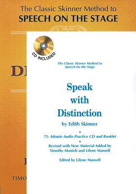 Speak with Distinction: The Classic Skinner Method to Speech on the Stage [With Cassette] (Applause Acting) Cover Image