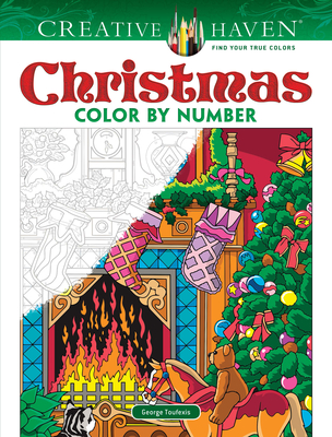 Creative Haven Christmas Color by Number (Creative Haven Coloring Books) By George Toufexis Cover Image