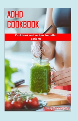 ADHD Cookbook: Cookbook and recipes for ADHD patients