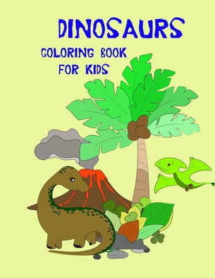 Dinosaurs Coloring Book For Kids Dinosaur Coloring Book For Kids 3 8 Years Old T Rex Velociraptor Triceratops Stegosaurus And More Paperback West Side Books