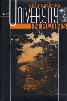 The University in Ruins By Bill Readings Cover Image