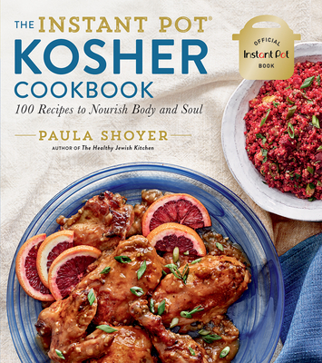 The Instant Pot(r) Kosher Cookbook: 100 Recipes to Nourish Body and Soul Cover Image