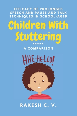 Efficacy of Prolonged Speech and Pause and Talk Techniques in School-aged Children With Stuttering: A Comparison Cover Image