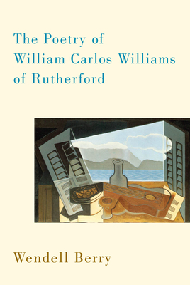 Cover for The Poetry of William Carlos Williams of Rutherford