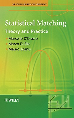 Statistical Matching: Theory and Practice (Wiley Survey Methodology)
