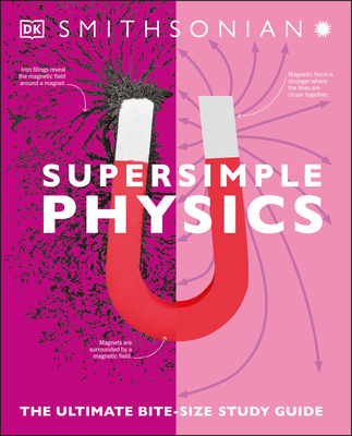 Super Simple Physics: The Ultimate Bitesize Study Guide (DK Super Simple)