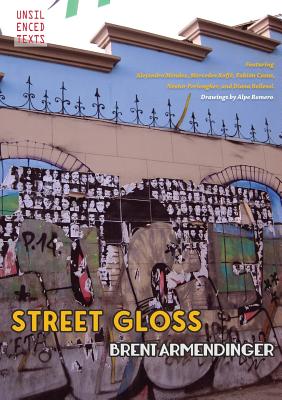 Street Gloss By Brent Armendinger, Alpe Romero (Artist) Cover Image