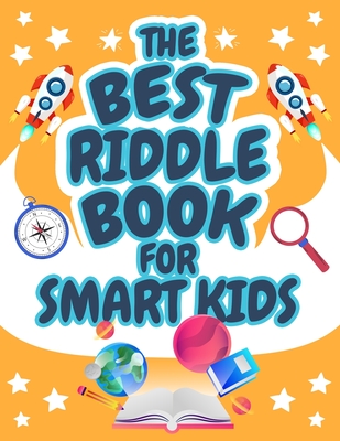 The Best Riddle Book for Smart Kids: 300+ Funny Riddles and Brain Teasers  Families Will Love (Perfect Gift for Smart Kids!) (Paperback) | Hooked