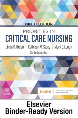 Priorities in Critical Care Nursing - Binder Ready By Linda D. Urden, Kathleen M. Stacy, Mary E. Lough Cover Image