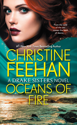 Oceans of Fire (Drake Sisters Novel, A #3) By Christine Feehan Cover Image