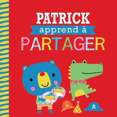 Entre Amis: Les Bonnes Manières: Patrick Apprend À Partager
