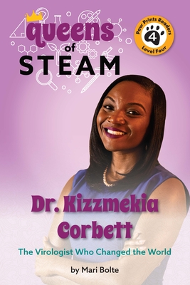 Dr. Kizzmekia Corbett: The Virologist Who Changed the World (Spanish) (Queens of Steam #1)