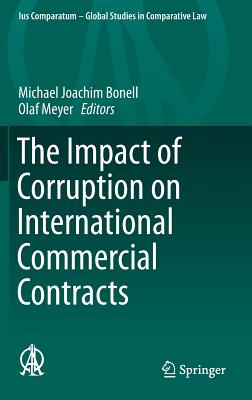 The Impact of Corruption on International Commercial Contracts (Ius Comparatum - Global Studies in Comparative Law #11)