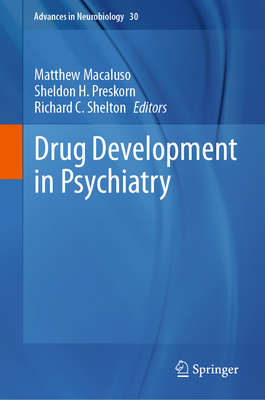 Drug Development in Psychiatry (Advances in Neurobiology #30) By Matthew Macaluso (Editor), Sheldon H. Preskorn (Editor), Richard C. Shelton (Editor) Cover Image