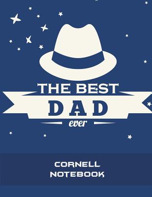The Best Dad Ever: Cornell Notebook: Note Taking Notebook, Cornell Note Taking System Book, US Letter 120 Pages Large Size 8.5