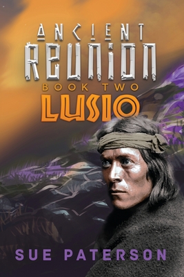 Ancient Reunion: Book Two - Lusio