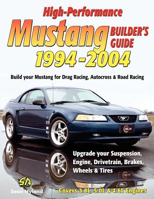 High-Performance Mustang Builder's Guide 1994-2004 By Sean Hyland Cover Image