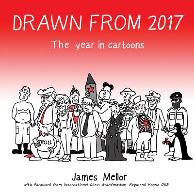 Drawn from 2017: The year in cartoons By James Mellor Cover Image