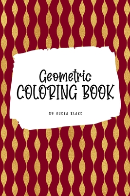 Geometric Patterns Coloring Book for Young Adults and Teens (6x9 Coloring Book / Activity Book) Cover Image
