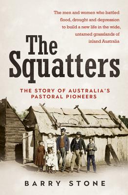 Squatters: The Story of Australia's Pastoral Pioneers Cover Image