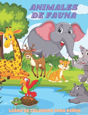 ANIMALES DE FAUNA - Libro De Colorear Para Niños By Cristina Lago Cover Image