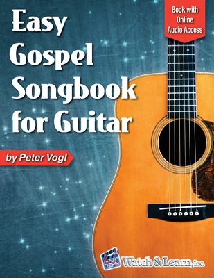 Easy Gospel Songbook for Guitar Book with Online Audio Access By Peter Vogl Cover Image