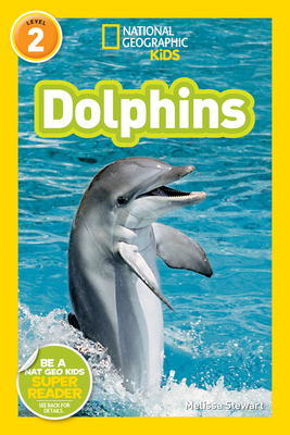 National Geographic Readers: Dolphins By Melissa Stewart Cover Image