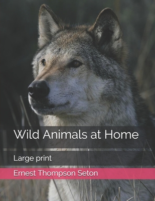 Wild Animals at Home: Large print Cover Image