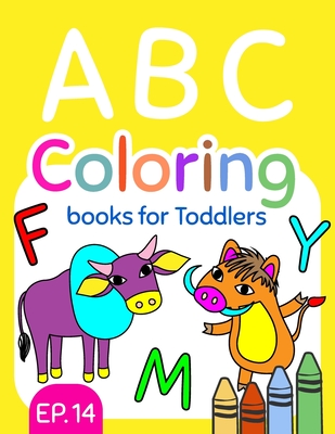 ABC Coloring Books for Toddlers No.7: Alphabet coloring books for kids ages  2-4, Coloring books for kids ages 2-4, Jumbo coloring books for toddlers,  (Large Print / Paperback)