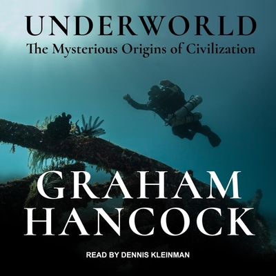 Underworld Lib/E: The Mysterious Origins of Civilization Cover Image
