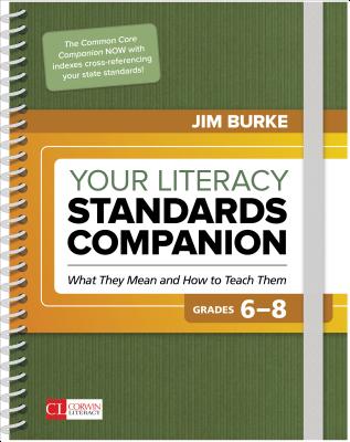 Your Literacy Standards Companion, Grades 6-8: What They Mean and How to Teach Them (Corwin Literacy) Cover Image