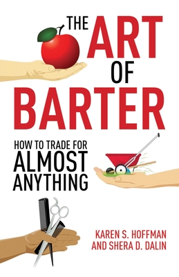 The Art of Barter: How to Trade for Almost Anything Cover Image