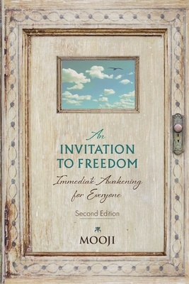 An Invitation to Freedom: Immediate Awakening for Everyone By Mooji Cover Image