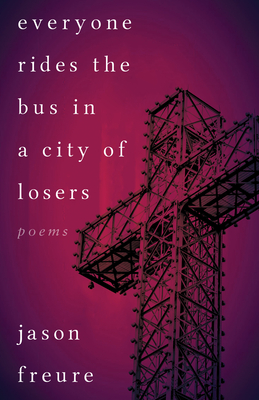 Cover for Everyone Rides the Bus in a City of Losers