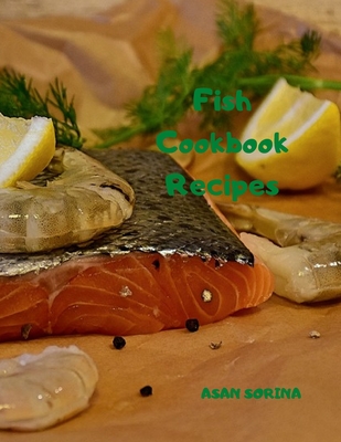 Fish Cookbook, Fish Recipes Book, Fish Cookbook Recipes Cover Image