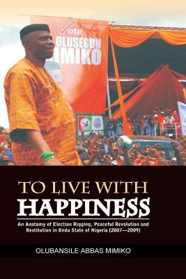 To Live with Happiness By Olubansile Abbas Mimiko Cover Image
