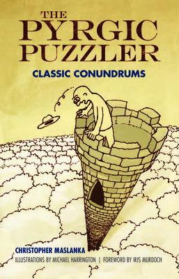 The Pyrgic Puzzler: Classic Conundrums (Dover Recreational Math)