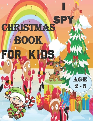 I Spy - Everything Christmas Book for Kids Ages 2-5 : Toddler
